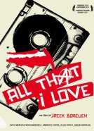 All that i love