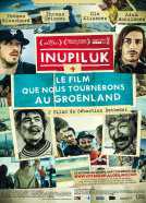 Inupiluk + le film que nous tournerons au Groenland